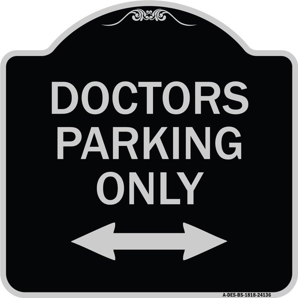 Signmission Doctors Parking W/ Bidirectional Arrow Heavy-Gauge Aluminum Sign, 18" x 18", BS-1818-24136 A-DES-BS-1818-24136